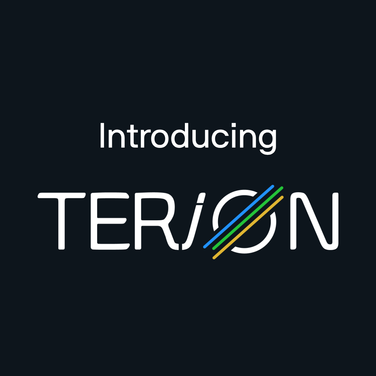 Introducing Terion